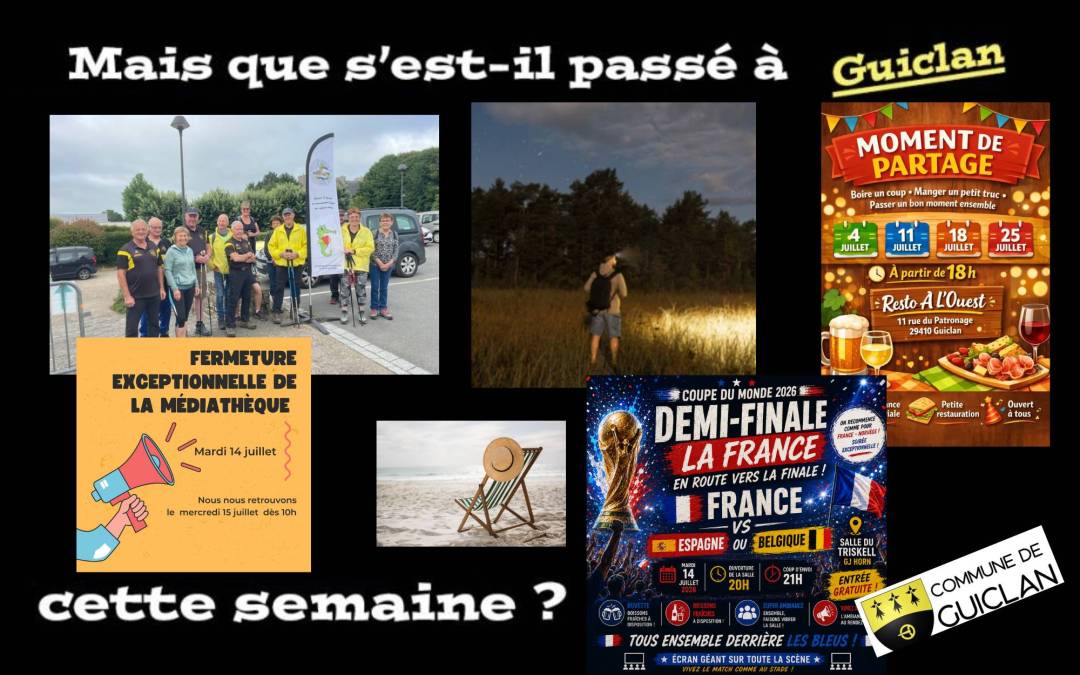Actus de la semaine du 6 au 12 Juillet 2026